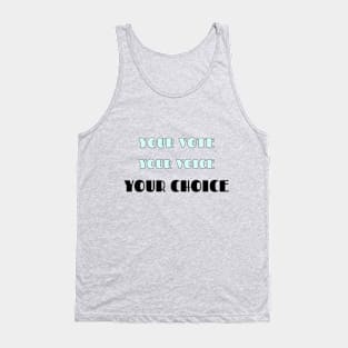 Your Vote, Your Voice, Your Choice Tank Top